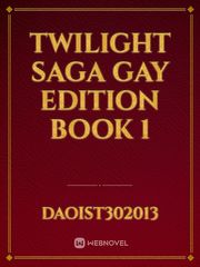 twilight saga gay edition book 1 Book