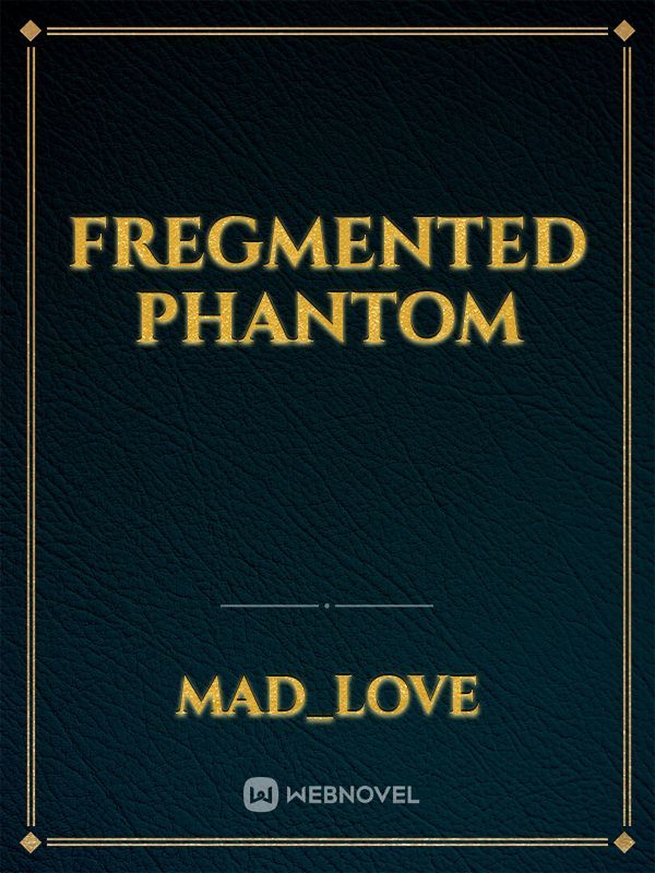 Fregmented Phantom Book