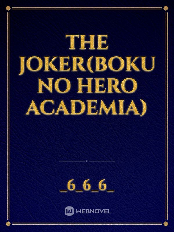 The Joker(Boku No Hero Academia) Book