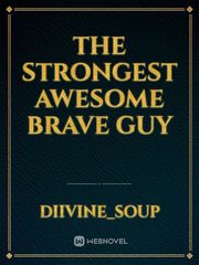 The Strongest Awesome Brave guy Book