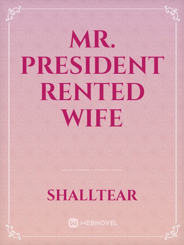 Mr. President rented wife