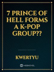 7 prince of hell forms a K-pop group?? Book