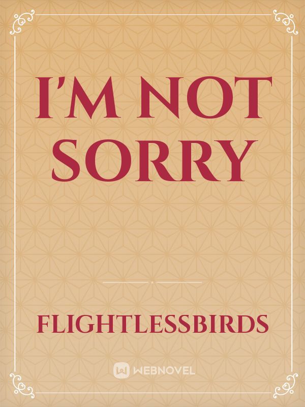 I'm not sorry Book