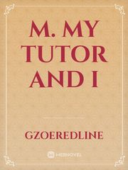 M. My Tutor and I Book