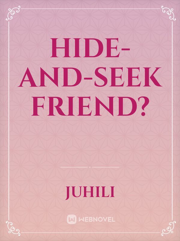 Hide-and-seek Friend? Book