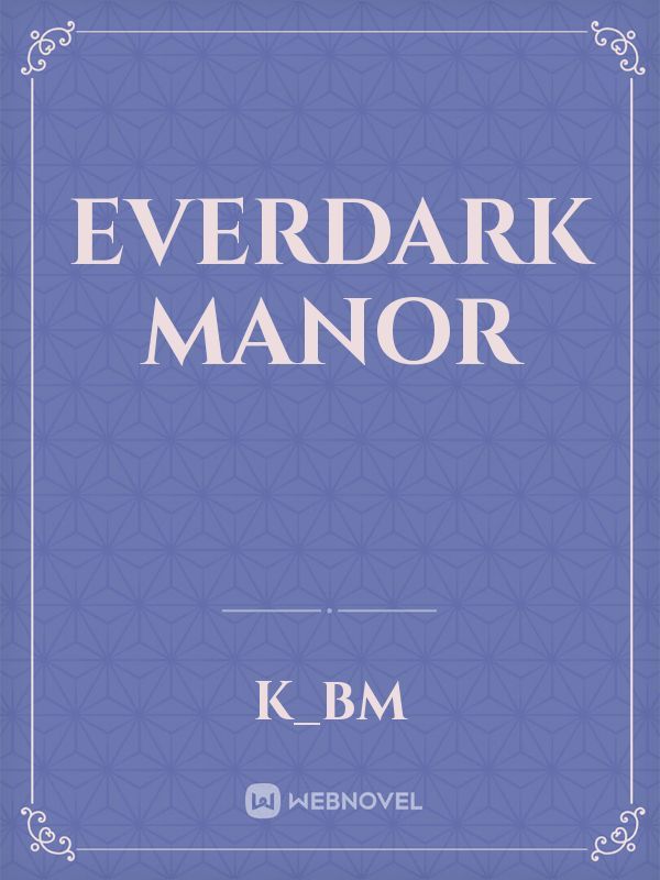Everdark Manor