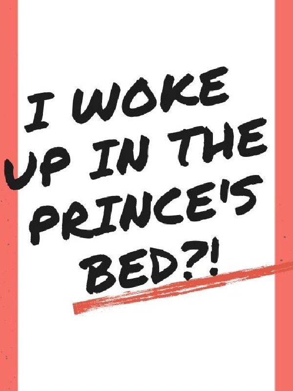 I woke up in the Prince's bed?!