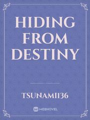 Hiding From Destiny Book
