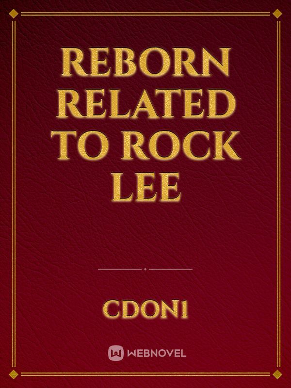 Reborn related to Rock Lee