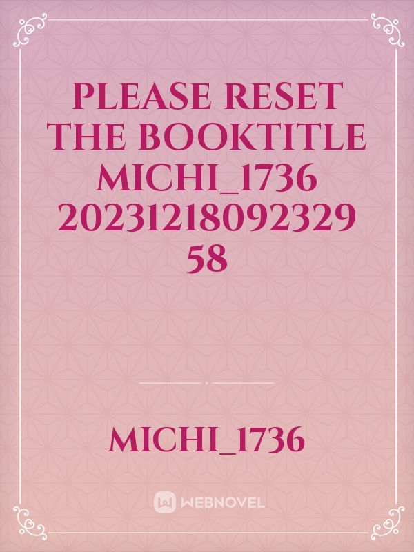 please reset the booktitle Michi_1736 20231218092329 58