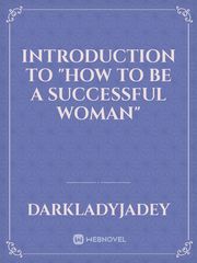 Introduction to "How to be a Successful Woman" Book