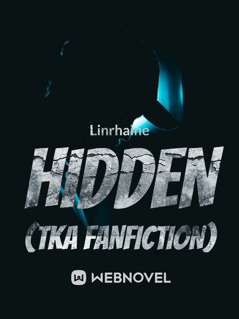 Hidden (TKA fanfiction) Book