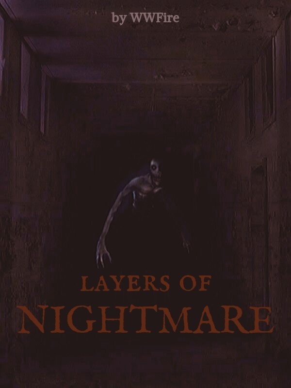Layers of Nightmare (on hold until I finish the semester)