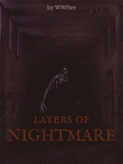 Layers of Nightmare (on hold until I finish the semester) Book