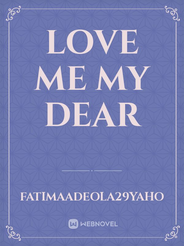 love me my dear Book