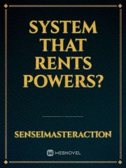 System that Rents Powers? Book