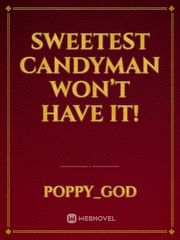 Sweetest Candyman Won’t Have It! Book