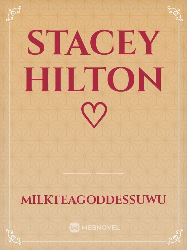 Stacey Hilton ♡