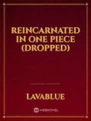 Reincarnated in One Piece (Dropped) Book