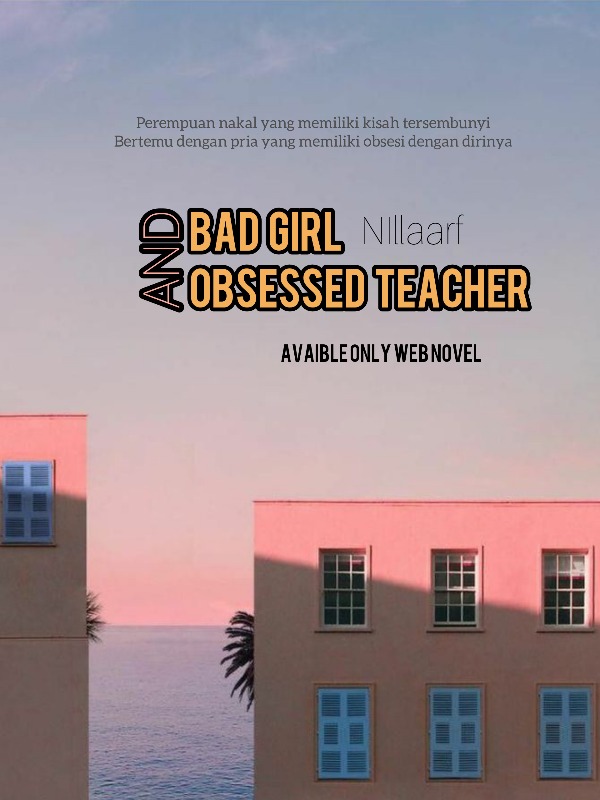 BAD GIRL AND OBSESSED TEACHER Book