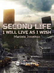 Second Life I Will Live As I Wish Book