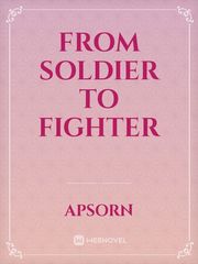 From Soldier to Fighter Book