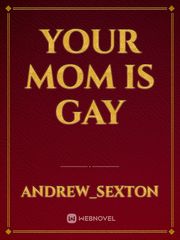 Your mom is gay Book