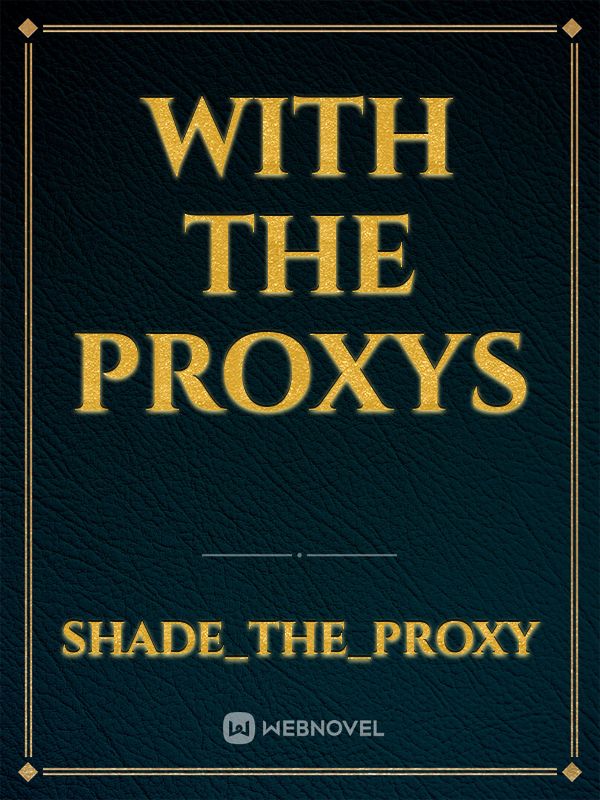 with the proxys