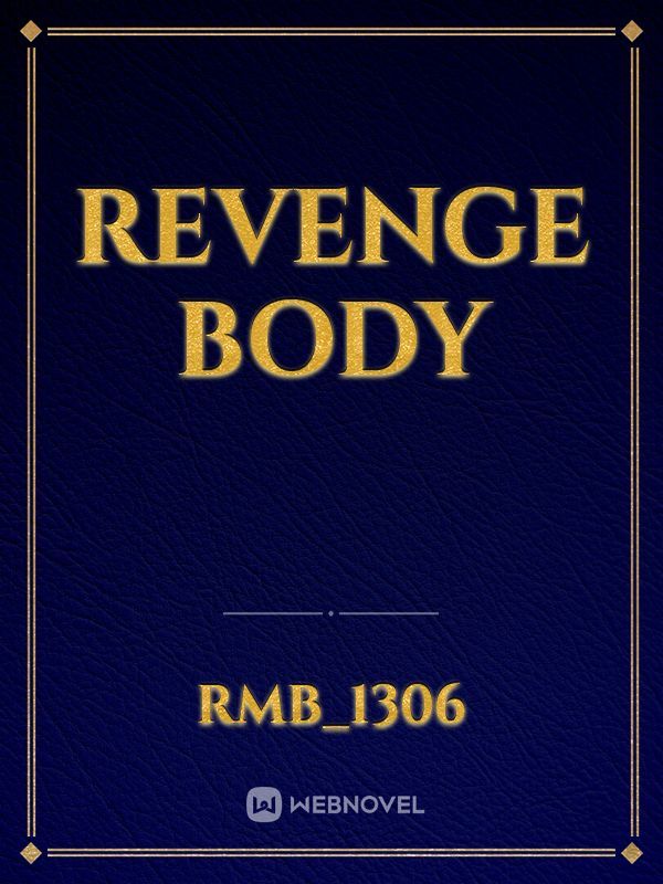 Revenge body