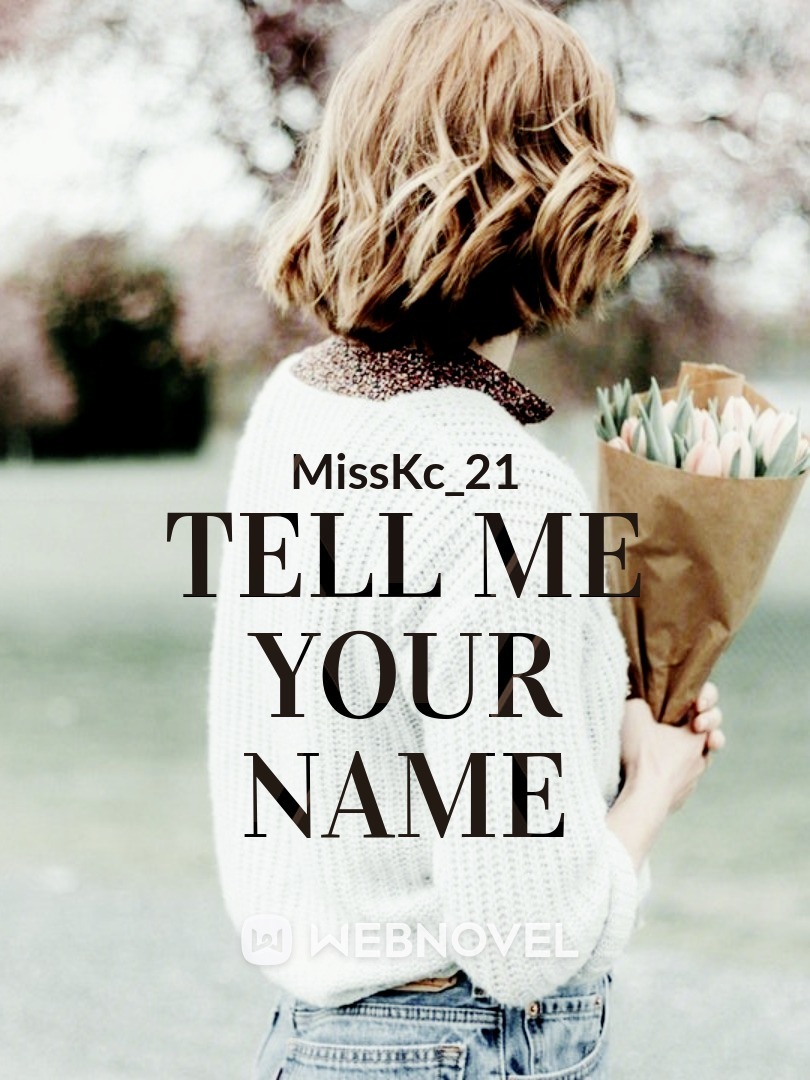 TELL ME YOUR NAME (Filipino)