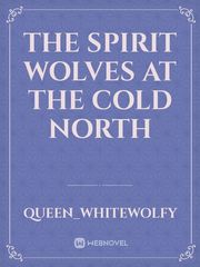 the spirit Wolves at the cold North Book