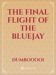 The Final Flight Of The Bluejay Book