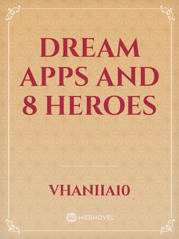 Dream apps and 8 heroes Book