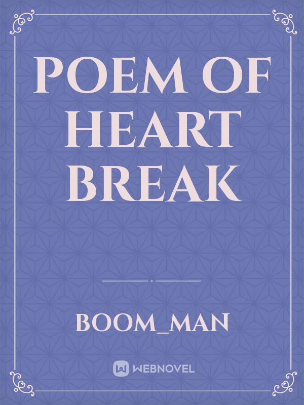 Poem of Heart Break