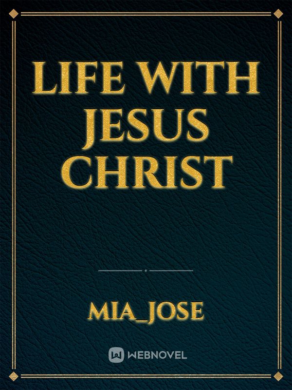 life with Jesus Christ