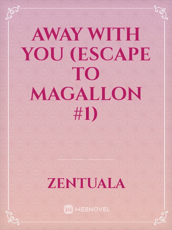 Away With You (Escape To Magallon #1)