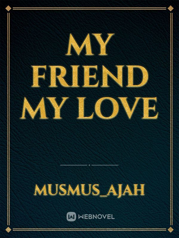 My Friend My Love Book