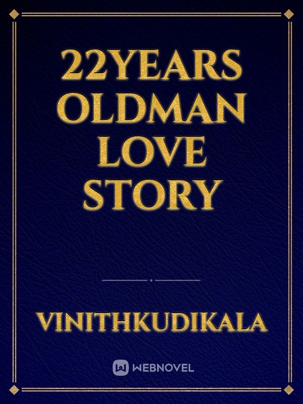 22years Oldman love story Book