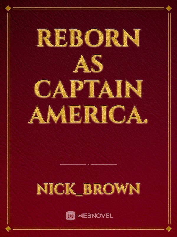 Reborn as Captain America.