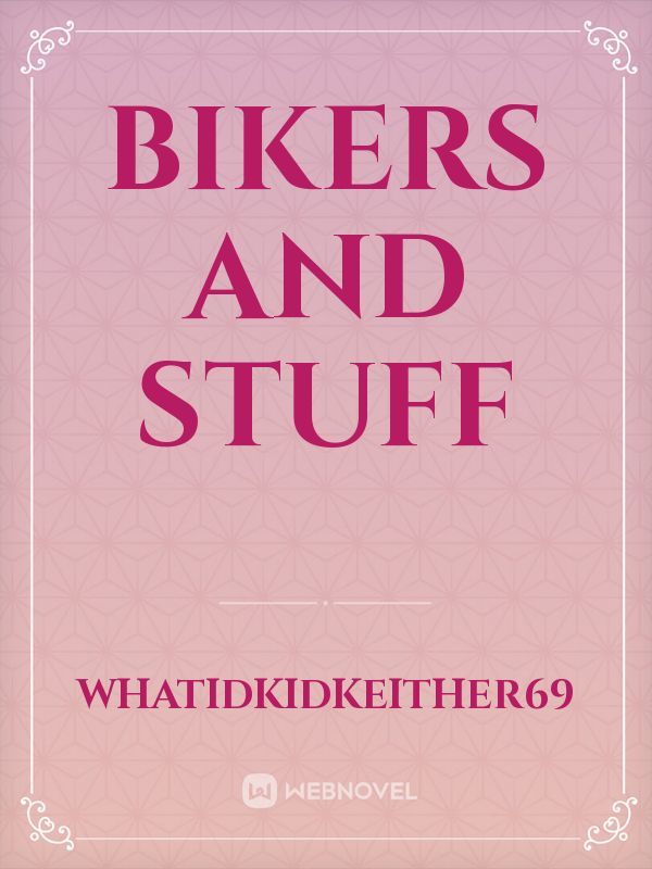 Bikers and stuff Book