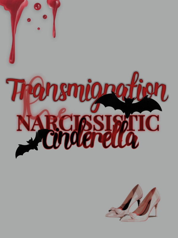 Transmigration: The Narcissistic Cinderella Book