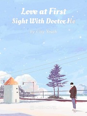 Love at First Sight With Doctor He Book