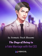 The Days of Being in a Fake Marriage with the CEO Book