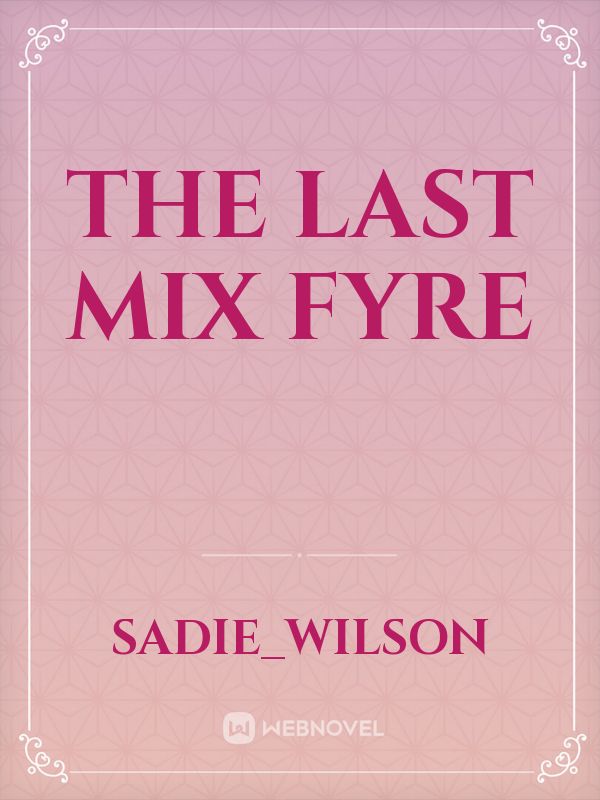 The Last Mix Fyre Book