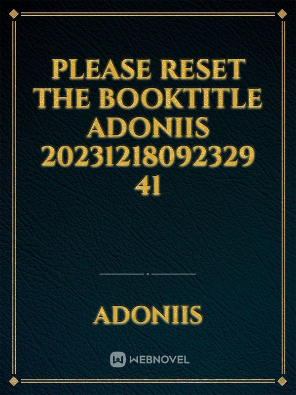 please reset the booktitle adoniis 20231218092329 41
