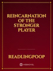 REINCARNATION OF THE STRONGER PLAYER Book