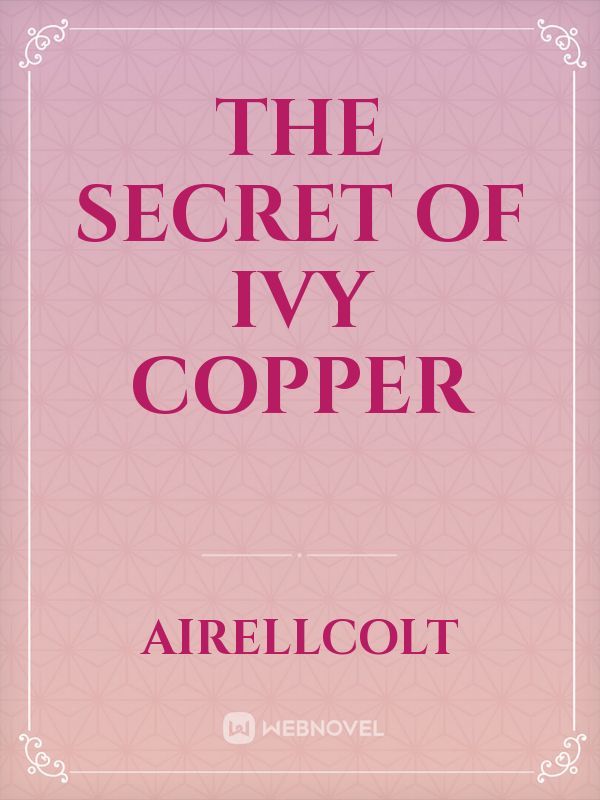 The secret of Ivy copper Book