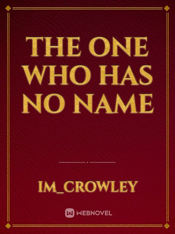 the one who has no name