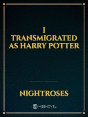 I Transmigrated as Harry Potter Book