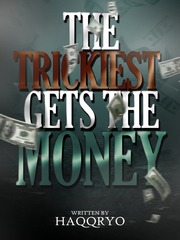 The Trickiest Gets the Money Book